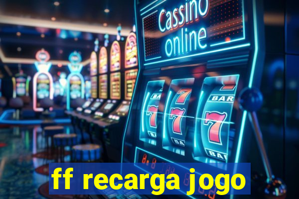 ff recarga jogo